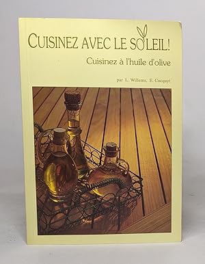 Image du vendeur pour CUISINER AVEC LE SOLEIL - CIUSINEZ AVEC L'HUILE D'OLIVE mis en vente par crealivres