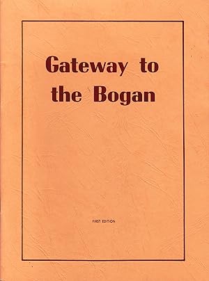 Gateway To The Bogan: the story of Bogan Gate & Burrawang Station .