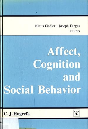 Bild des Verkufers fr Affect Cognition and Social Behavior: New Evidence and Integrative Attempts zum Verkauf von avelibro OHG