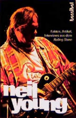 Seller image for Neil Young Fakten, Artikel, Interviews berarbeitete ergnzte Ausgabe for sale by antiquariat rotschildt, Per Jendryschik