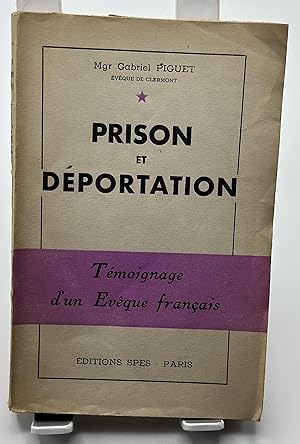 Seller image for Prison et deportation - temoignage d'une eveque francais for sale by Lioudalivre