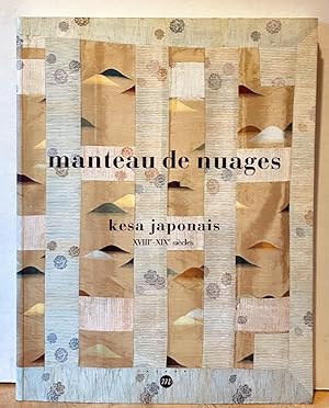 Bild des Verkufers fr Manteau de nuages: kesa japonais XVIIIe - XIXe siecles zum Verkauf von Nighttown Books