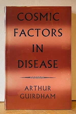 Cosmic Factors in Disease