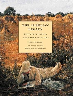 Seller image for The Aurelian Legacy: British Butterflies and Their Collectors for sale by WeBuyBooks
