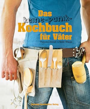 Imagen del vendedor de Das Keine-Panik-Kochbuch fr Vter a la venta por Gerald Wollermann