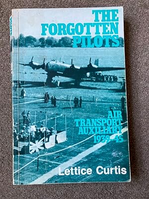 Immagine del venditore per Forgotten Pilots: Air Transport Auxiliary, 1939-45 venduto da Lacey Books Ltd