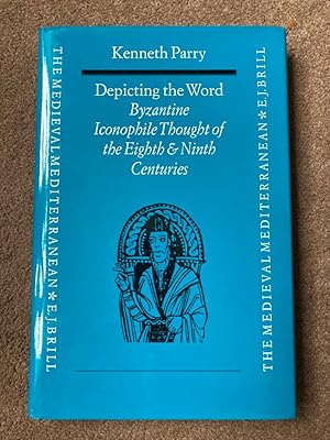 Depicting the Word: Byzantine Iconophile Thought of the Eighth and Ninth Centuries