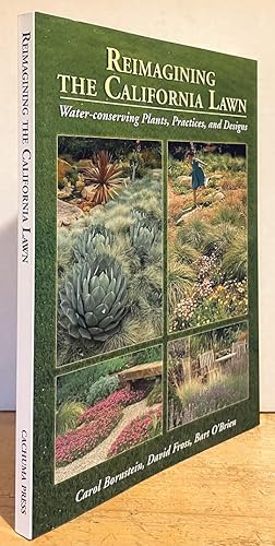 Image du vendeur pour Reimagining the California Lawn: Water-conserving Plants, Practices, and Designs mis en vente par Nighttown Books