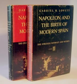 NAPOLEON AND THE BIRTH OF MODERN SPAIN VOL. I-II