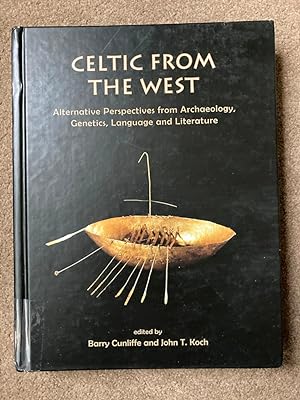 Celtic from the West: Alternative Perspectives from Archaeology, Genetics, Language and Literatur...