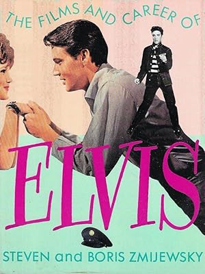 Elvis: The Films and Career of Elvis Presley
