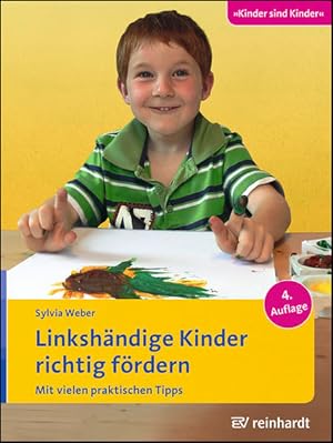 Seller image for Linkshndige Kinder richtig frdern: Mit vielen praktischen Tipps (Kinder sind Kinder) for sale by Gerald Wollermann