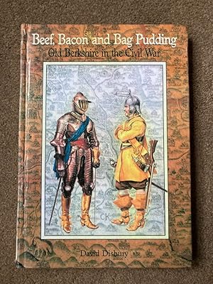 Beef, Bacon and Bag Pudding: Old Berkshire in the Civil War