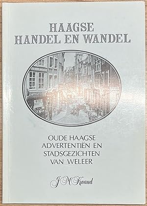 The Hague, 1999, History | Haagse Handel en Wandel. Oude Haase Advertentiën en Stadsgezichten van...