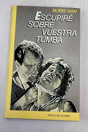 Imagen del vendedor de Escupir sobre vuestra tumba a la venta por Alcan Libros