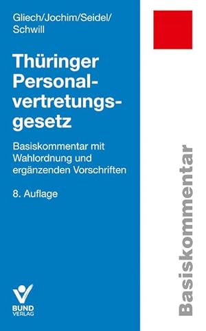 Seller image for Thringer Personalvertretungsgesetz : Basiskommentar mit Wahlordnung und ergnzenden Vorschriften for sale by AHA-BUCH GmbH