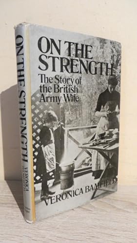 Immagine del venditore per On the Strength: Story of the British Army Wife venduto da Parrott Books
