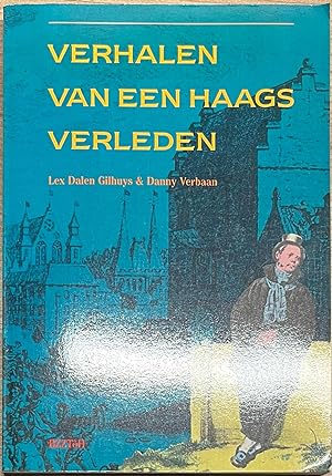 The Hague, 1991, History | Verhalen van een Haags verleden, 's-Gravenhage, BZZTôH, 160 pp.