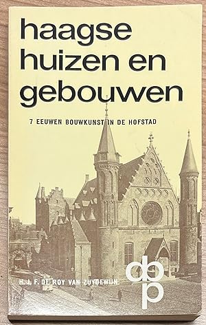 The Hague, 1970, History | Haagse huizen en gebouwen. 7 eeuwen bouwkunst in de Hofstad. Amsterdam...