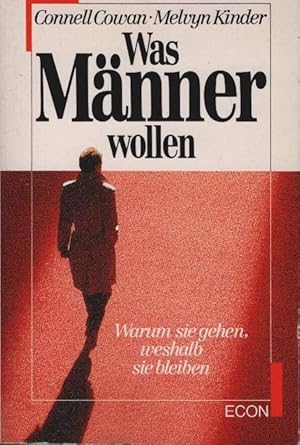 Bild des Verkufers fr Was Mnner wollen : warum sie gehen, weshalb sie bleiben. Connell Cowan ; Melvyn Kinder. [Aus d. Amerikan. bers. von Ulrike von Puttkamer] / ETB ; 23061 : Econ-Lebenshorizonte zum Verkauf von Schrmann und Kiewning GbR