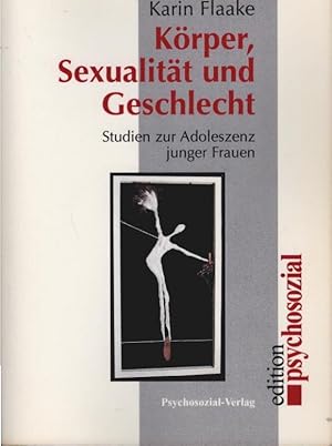 Bild des Verkufers fr Krper, Sexualitt und Geschlecht : Studien zur Adoleszenz junger Frauen. Reihe "Edition psychosozial" zum Verkauf von Schrmann und Kiewning GbR