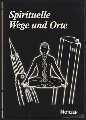 Spirituelle Wege und Orte. Untersuchungen zum New Age im urbanen Raum. Mit Beiträgen von Klaus Bi...