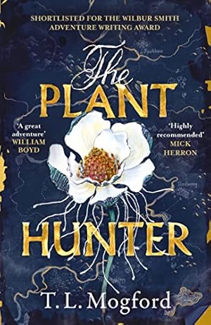 Bild des Verkufers fr The Plant Hunter: 'A great adventure' William Boyd zum Verkauf von WeBuyBooks