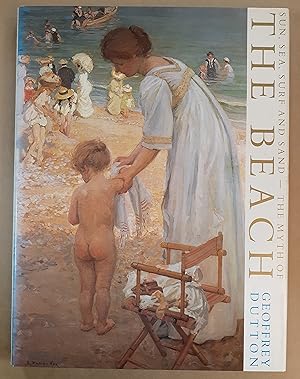 Seller image for Sun, Sea, Surf and Sand: The Myth of The Beach. for sale by City Basement Books