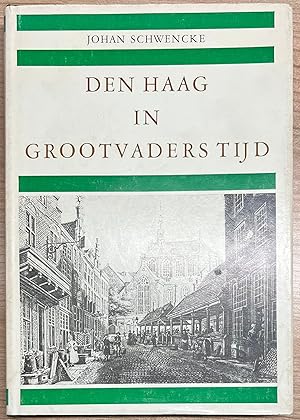 The Hague, 1973, History | Den Haag in Grootvaders Tijd, Den Haag, Kruseman, 1973, 168 pp.