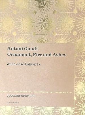 Immagine del venditore per Antoni Gaudi: Ornament, Fire and Ashes venduto da Miliardi di Parole