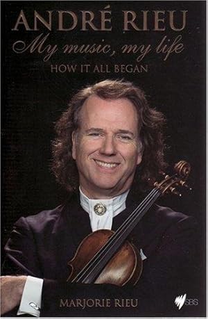 Seller image for Andre Rieu: My Music, My Life for sale by WeBuyBooks