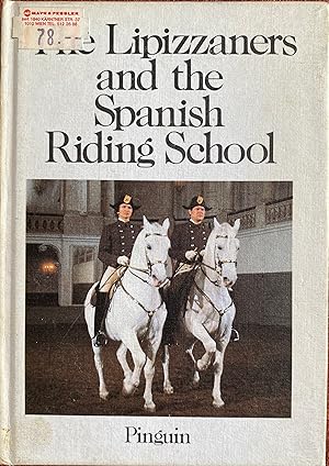 Seller image for The Lipizzaners and the Spanish Riding School for sale by Bookworm
