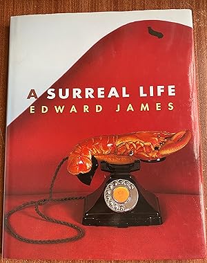 Seller image for A Surreal Life: Edward James, 1907-84 for sale by Bookworm