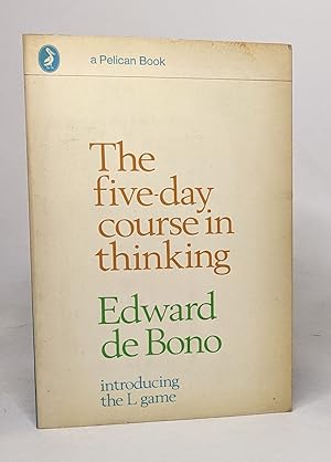 Seller image for The five-day course in thinking for sale by crealivres