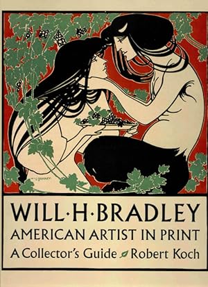 Seller image for Will H. Bradley: American Artist In Print - A Collector's Guide for sale by Print Matters
