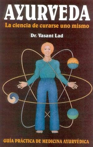 Seller image for Ayurveda : LA Ciencia De Curarse Uno Mismo / The Science of Self-Healing -Language: spanish for sale by GreatBookPrices