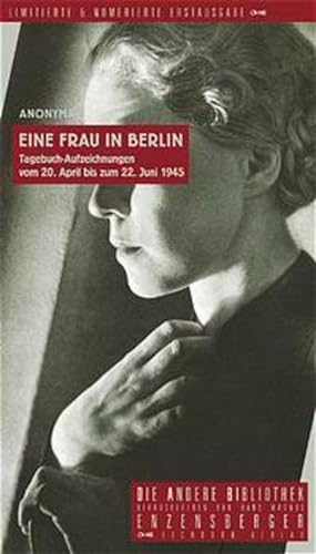 Imagen del vendedor de Eine Frau in Berlin: Tagebuchaufzeichnungen vom 20. April bis 22. Juni (Die Andere Bibliothek) a la venta por buchlando-buchankauf