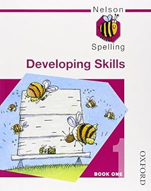 Imagen del vendedor de Nelson Spelling - Developing Skills Book 1 a la venta por WeBuyBooks