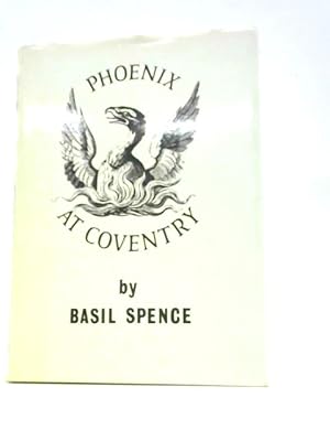 Seller image for Phoenix at Coventry: the Building of a Cathedral for sale by World of Rare Books