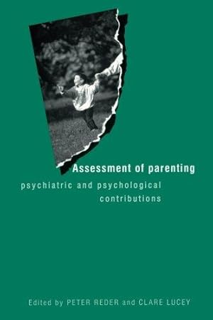 Imagen del vendedor de Assessment of Parenting: Psychiatric and Psychological Contributions a la venta por WeBuyBooks