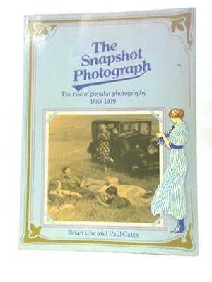 Bild des Verkufers fr Snapshot Photograph: The Rise of Popular Photography, 1888-1939 zum Verkauf von World of Rare Books