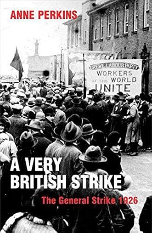 Immagine del venditore per A Very British Strike: 3 May - 12 May 1926 venduto da WeBuyBooks