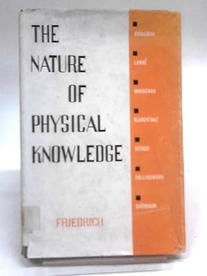 Bild des Verkufers fr The Nature Of Physical Knowledge zum Verkauf von World of Rare Books