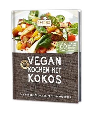 Seller image for Vegan kochen mit Kokos: Das grosse Dr. Goerg Premium Kochbuch for sale by buchlando-buchankauf