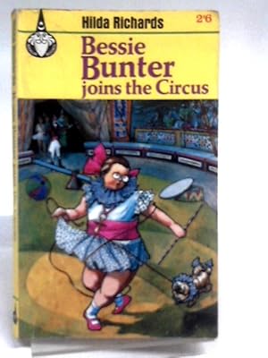 Seller image for Bessie Bunter Joins the Circus for sale by World of Rare Books