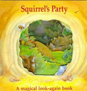 Seller image for Squirrel's Party (Magic Windows: Pull the Tabs! Change the Pictures! S.) for sale by WeBuyBooks