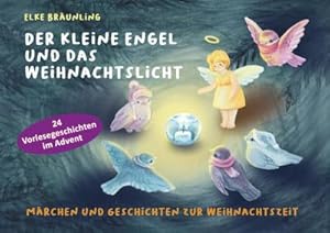 Bild des Verkufers fr Der kleine Engel und das Weihnachtslicht: Mrchen und Geschichten zur Weihnachtszeit : Mrchen und Geschichten zur Weihnachtszeit zum Verkauf von AHA-BUCH