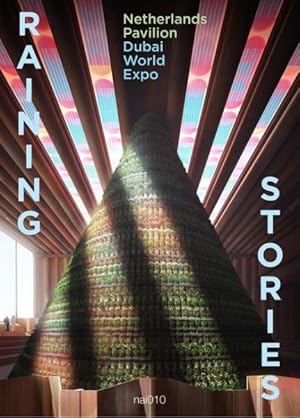 Imagen del vendedor de V8 : Raining Stories: Netherlands Pavilion, Dubai World Expo a la venta por GreatBookPricesUK