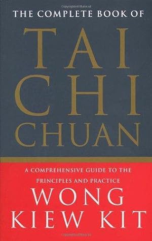 Seller image for Complete Book Of Tai Chi Chuan: A comprehensive guide to the principles and practice for sale by WeBuyBooks