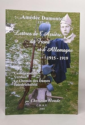 Lettres de l'arrière du front et de l'Allemagne 1915-1919 : Castelnaudary Verdun Le Chemin des Da...